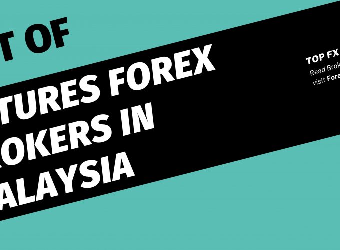 List OF Futures Forex Brokers In Malaysia