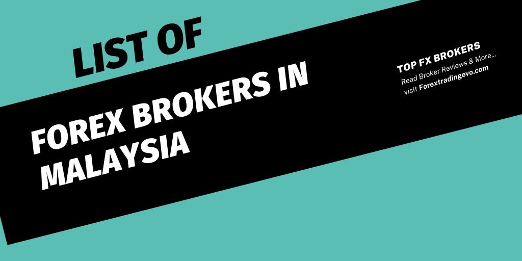 List Of Forex Brokers In Malaysia forex trading evo
