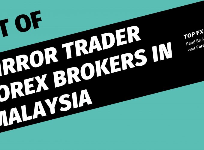 List Of Mirror Trader Forex Brokers In Malaysia