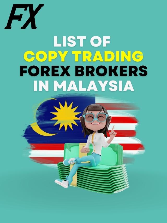 List Of 5 Copy Trading Forex Brokers in Malaysia