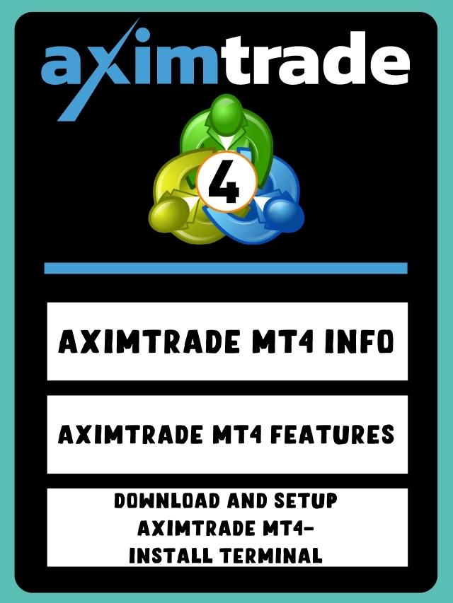 Download Aximtrade MT4 – Safe and Secure Platform.