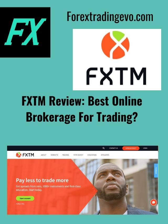 FXTM Review – Find More About FXTM  And Its Services.