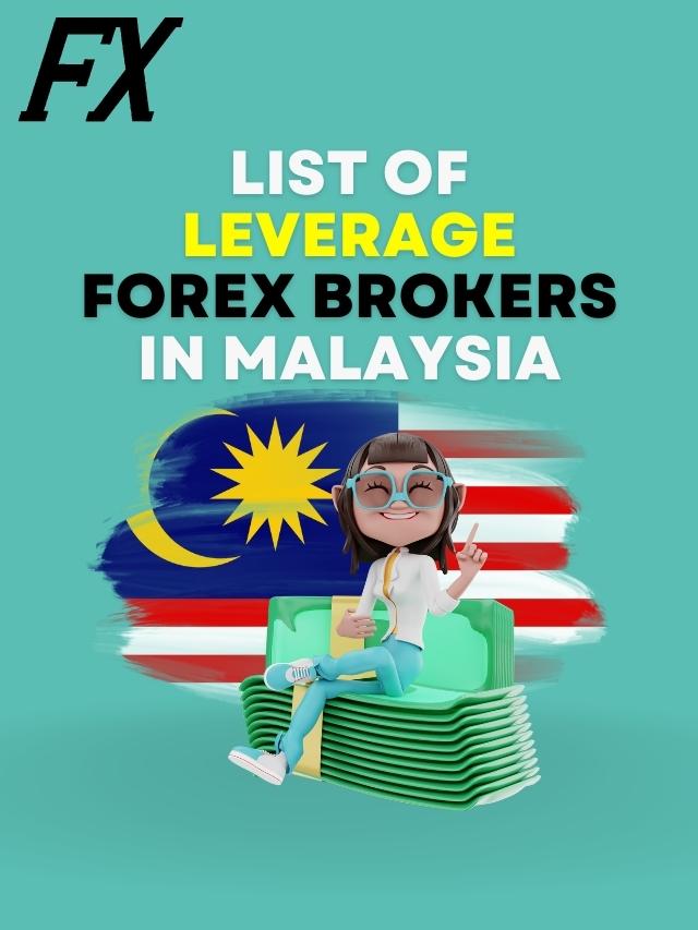 List Of 5 High Leverage Forex Brokers In Malaysia